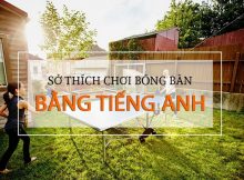 so-thich-choi-bong-ban-bang-tieng-anh
